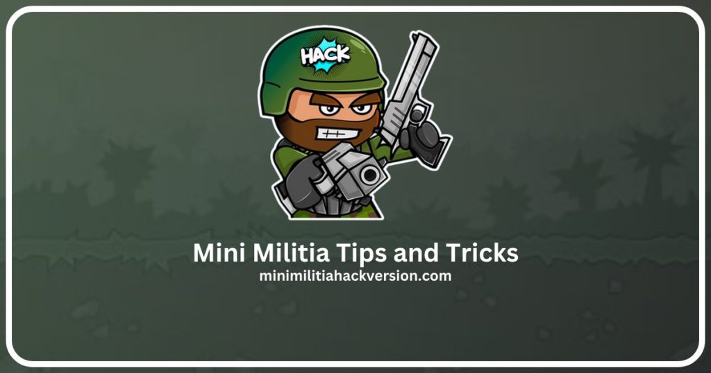 Mini Militia Tips and Tricks