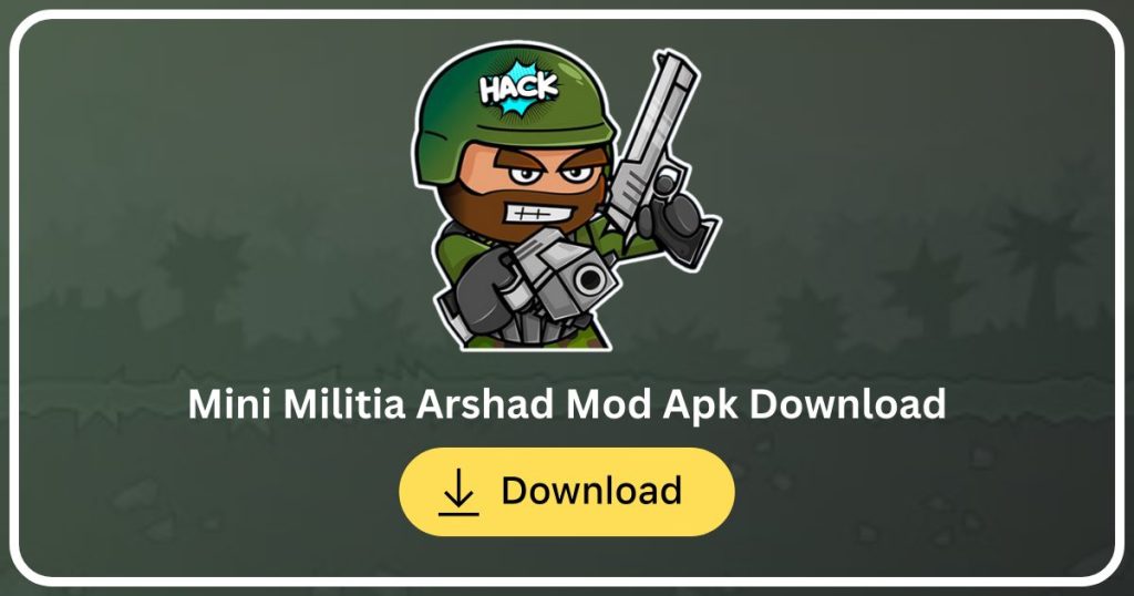 Mini Militia Arshad Mod Apk Download