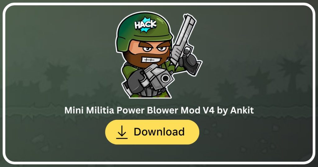 Mini Militia Power Blower Mod V4 by Ankit