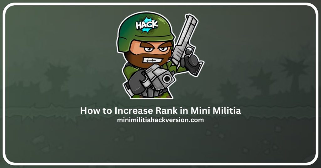 How to Increase Rank in Mini Militia