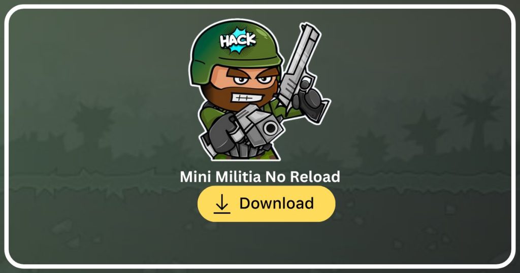 Mini Militia No Reload Mod Apk